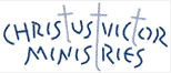 Welcome to Christus Victor Ministries