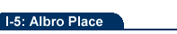 I-5: Albro Pl